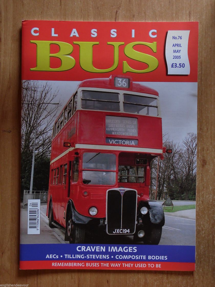 Classic Bus No.76 2005 Craven Images,AECs,Tilling-Stevens,Composite Bodies
